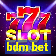 bdm bet